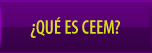 Que es el CEEM?